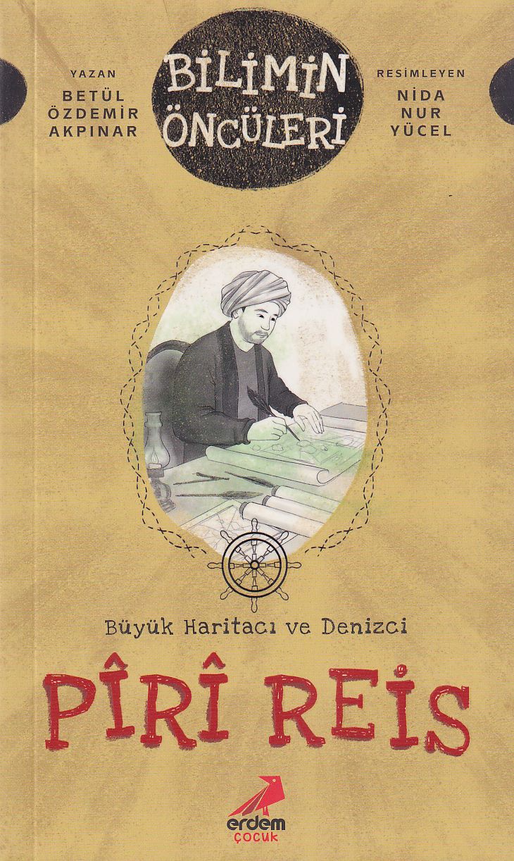 Büyük Haritacı ve Denizci: Pîrî Reis