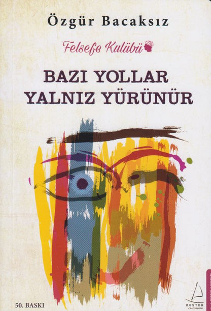 Bazi Yollar Yalniz Yürünür