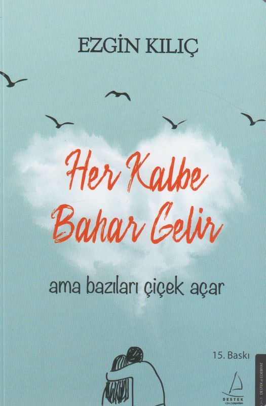 Her Kalbe Bahar Gelir