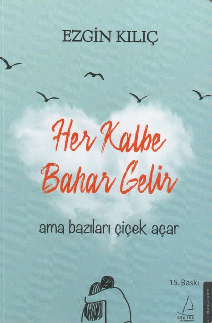 Her Kalbe Bahar Gelir