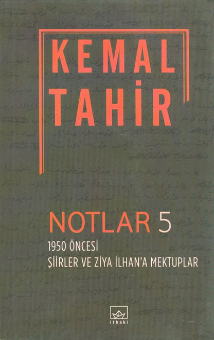 Notlar 5 1950 Öncesi Siirler Ve Ziya Ilhana Mektuplar