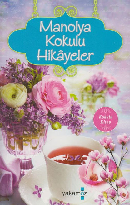 Manolya Kokulu Hikayeler