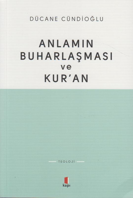 Anlamin Buharlasmasi Ve Kuran