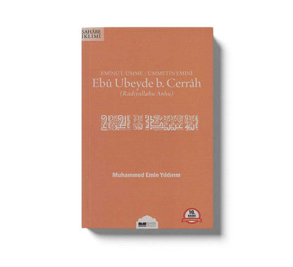 Eminül Ümme Ümmetin Emini Ebu Ubeyde Bin Cerrah