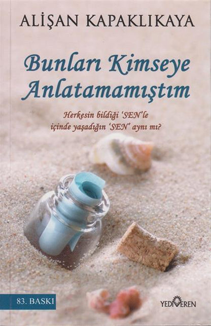 Bunlari Kimseye Anlatamamistim