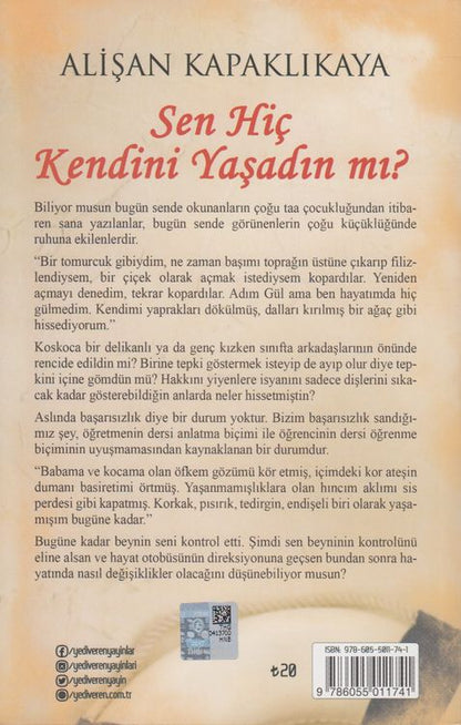 Sen Hic Kendini Yasadin Mi?