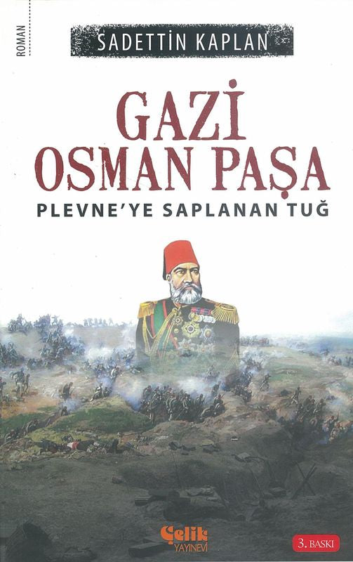 Gazi Osman Pasa Plevneye Saplanan Tug