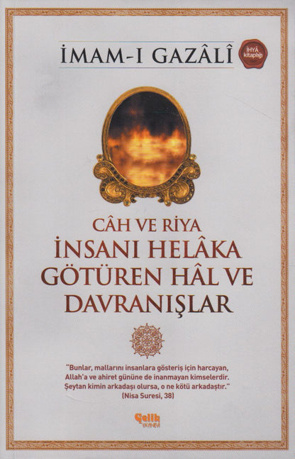 Câh ve Riya - İnsanı Helâka Götüren Hâl ve Davranışlar
