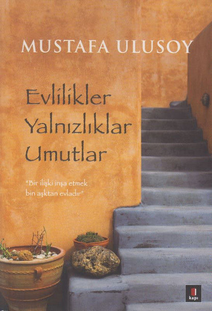 Evlilikler Yalnizliklar Umutlar