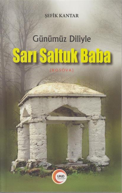 Günümüz Diliyle Sari Saltuk Baba