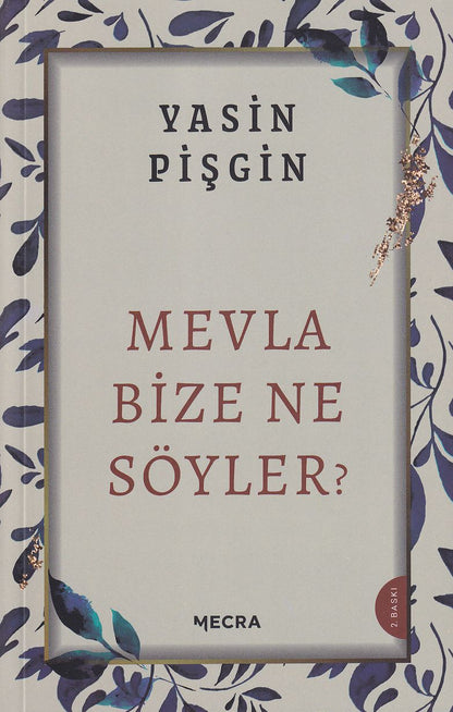 Mevla Bize Ne Söyler?