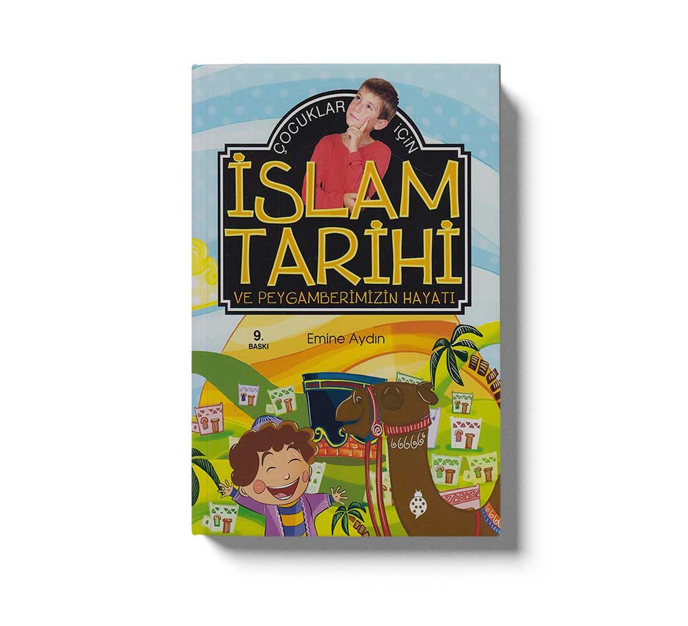 Cocuklar Icin Islam Tarihi Ve Peygamberlerimizin Hayati