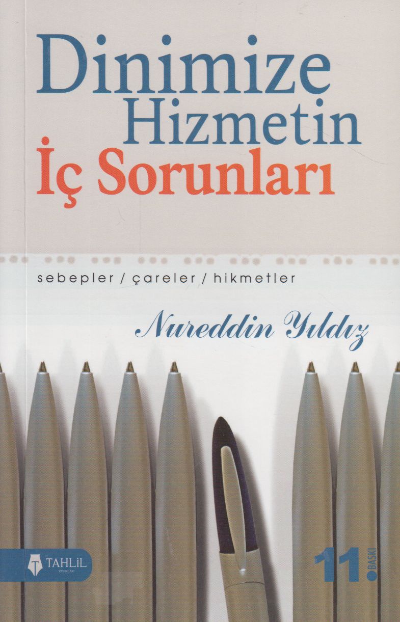 Dinimize Hizmetin İç Sorunları; Sebepler / Çareler / Hikmetler