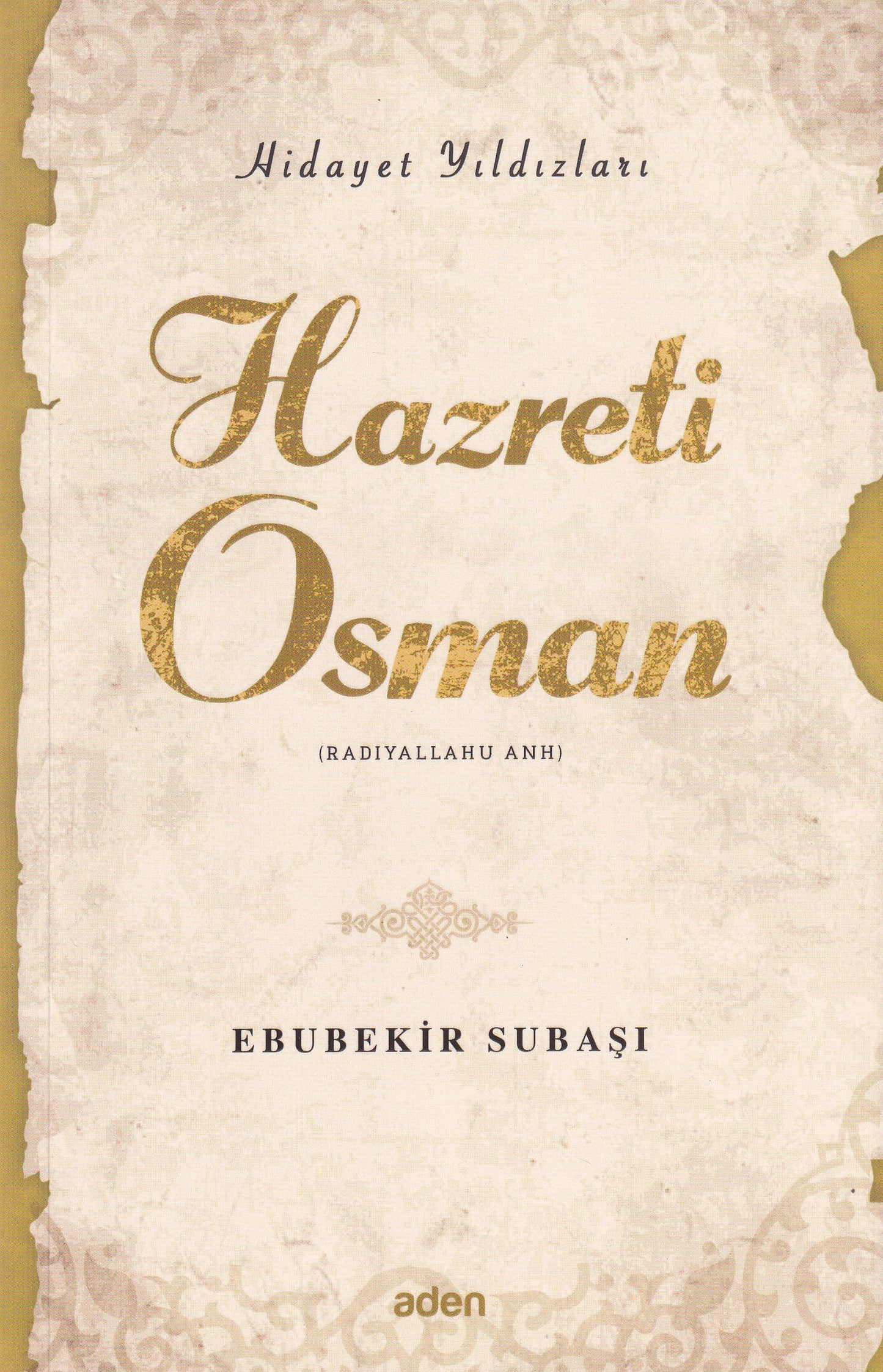 Hazreti Osman (Radiyallahu Anh);Hidayet Yıldızları