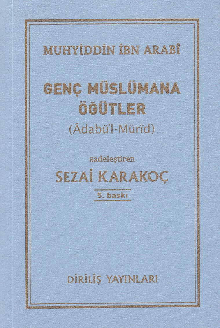 Genç Müslümana Öğütler Muhyiddin İbn Arabi