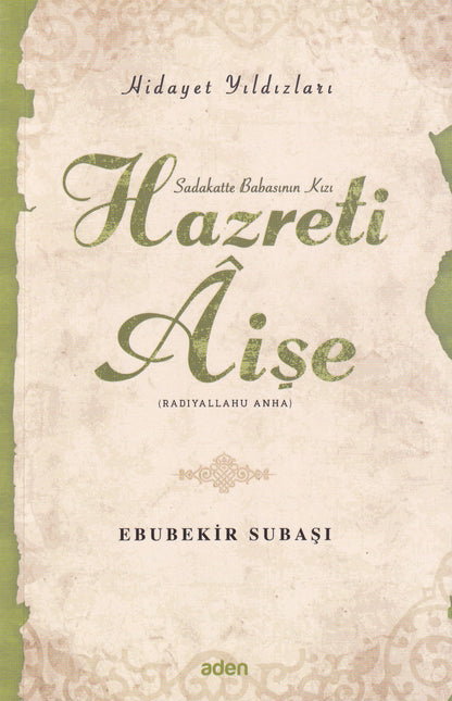 Hazreti Aişe (Radiyallahu Anh);Hidayet Yıldızları