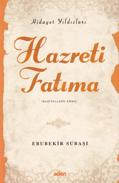 Hazreti Fatıma (Radiyallahu Anh);Hidayet Yıldızları