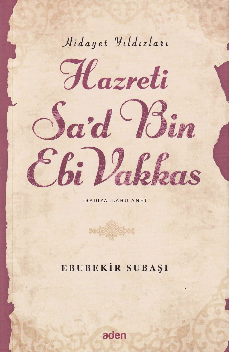 Hazreti Sa'd Bin Ebi Vakkas (Radiyallahu Anh);Hidayet Yıldızları