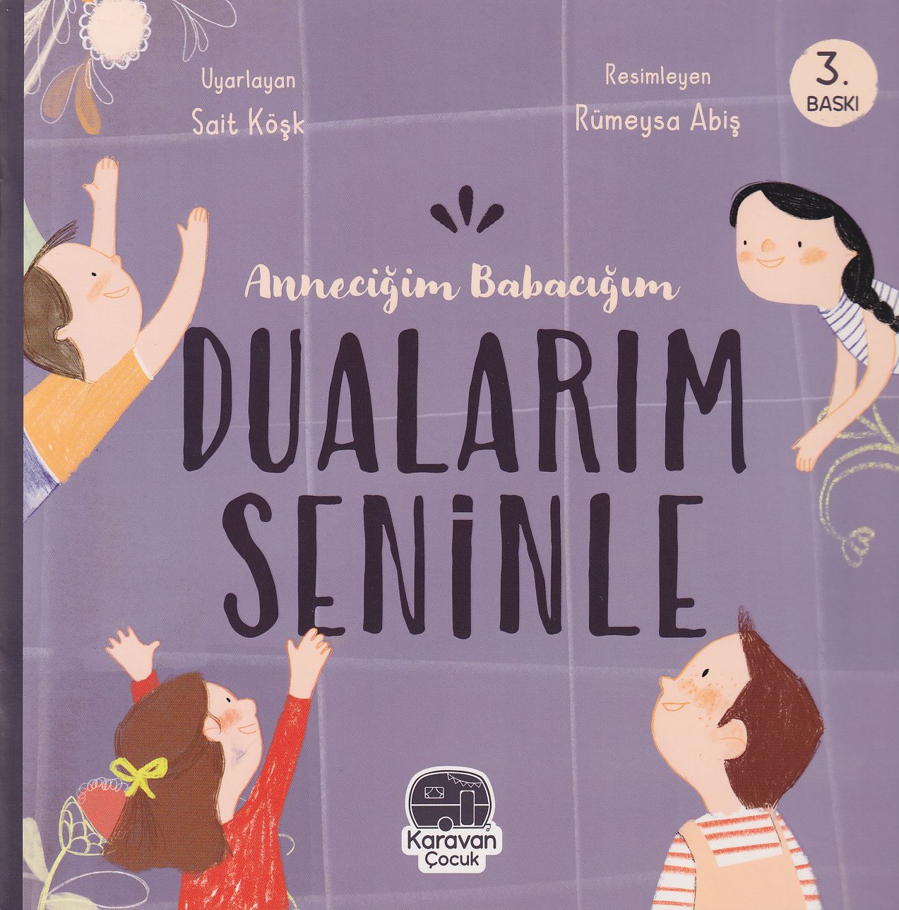 Anneciğim Babacığım Dualarım Seninle