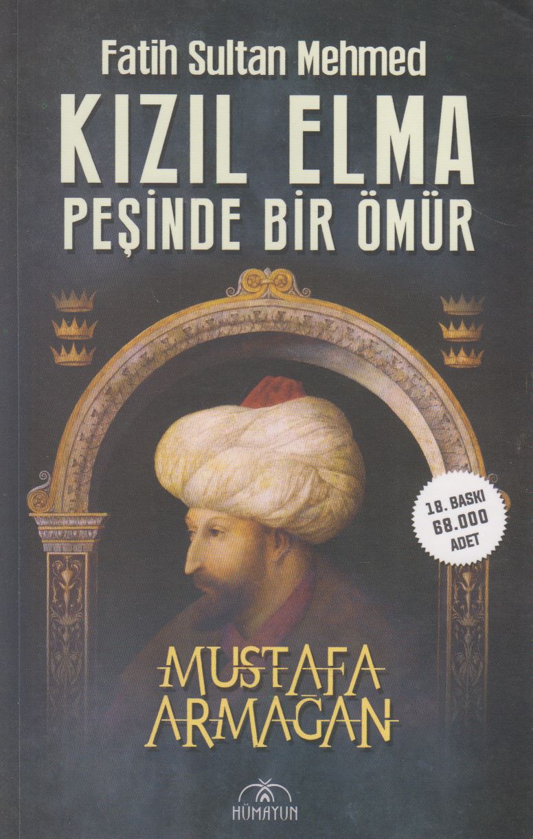 Kizil Elma Pesinde Bir Ömür - Fatih Sultan Mehmed