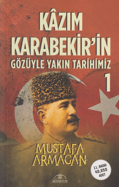 Kazim Karabekir'in Gözüyle Yakin Tarihimiz -1