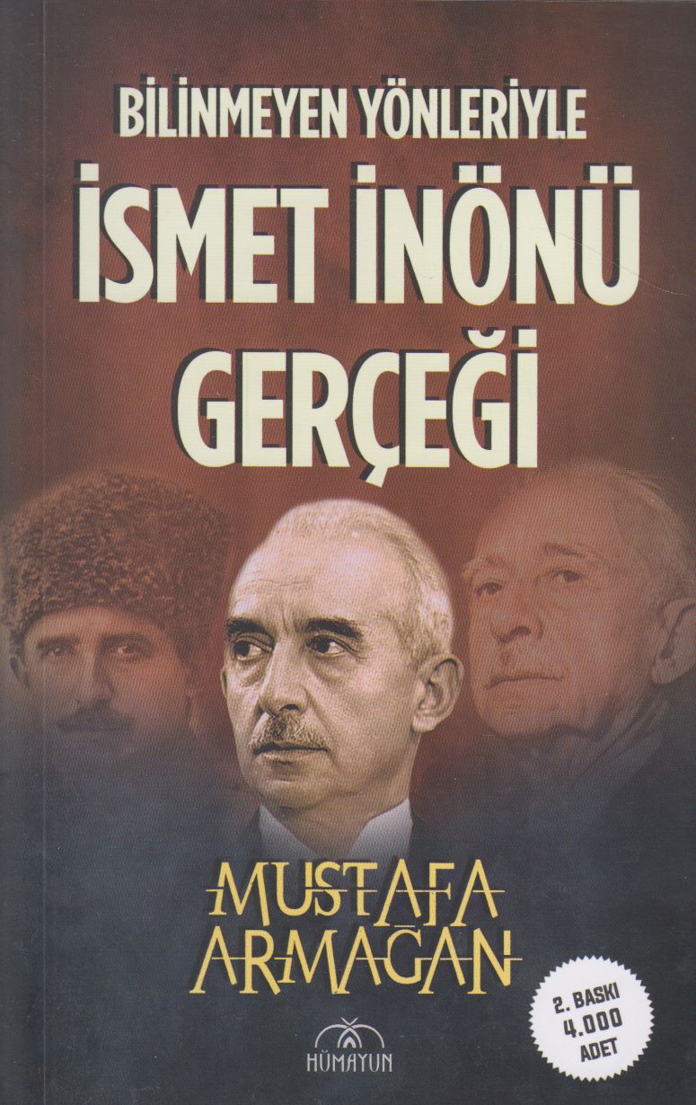 Bilinmeyen Yönleriyle Ismet Inönü Gercegi