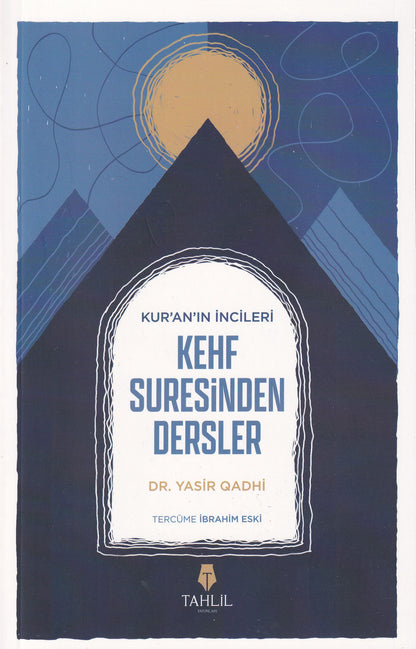 Kehf Suresinden Dersler - Kur'an'ın İncileri