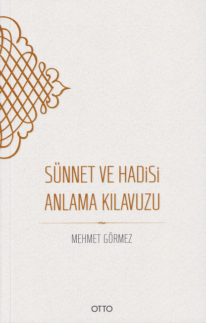 Sünnet ve Hadisi Anlama Kılavuzu