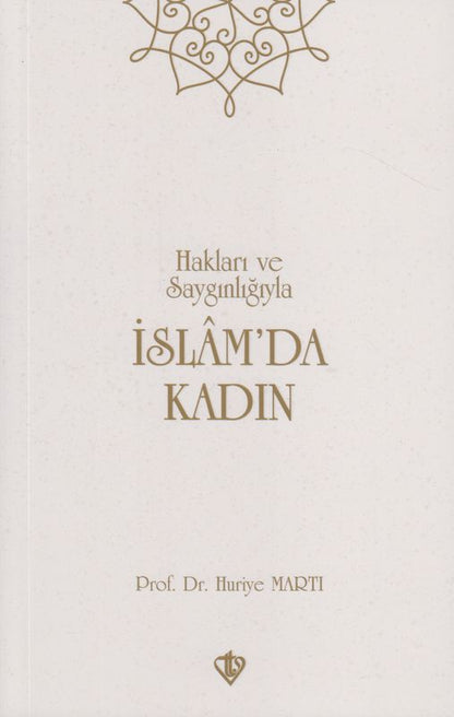 Haklari Ve Sayginligiyla Islamda Kadin