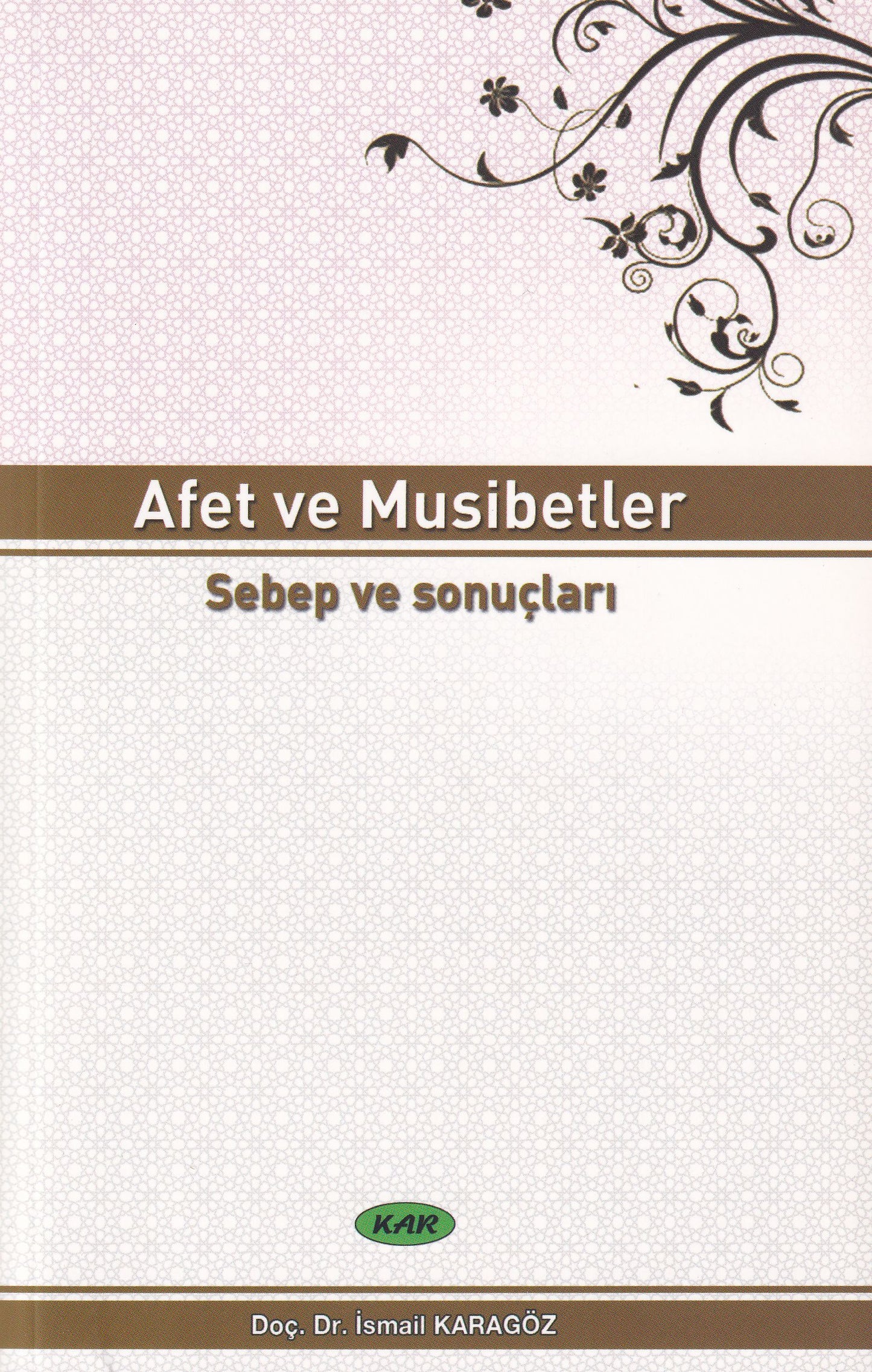 Afet Ve Musibetler Sebep Ve Sonuçları