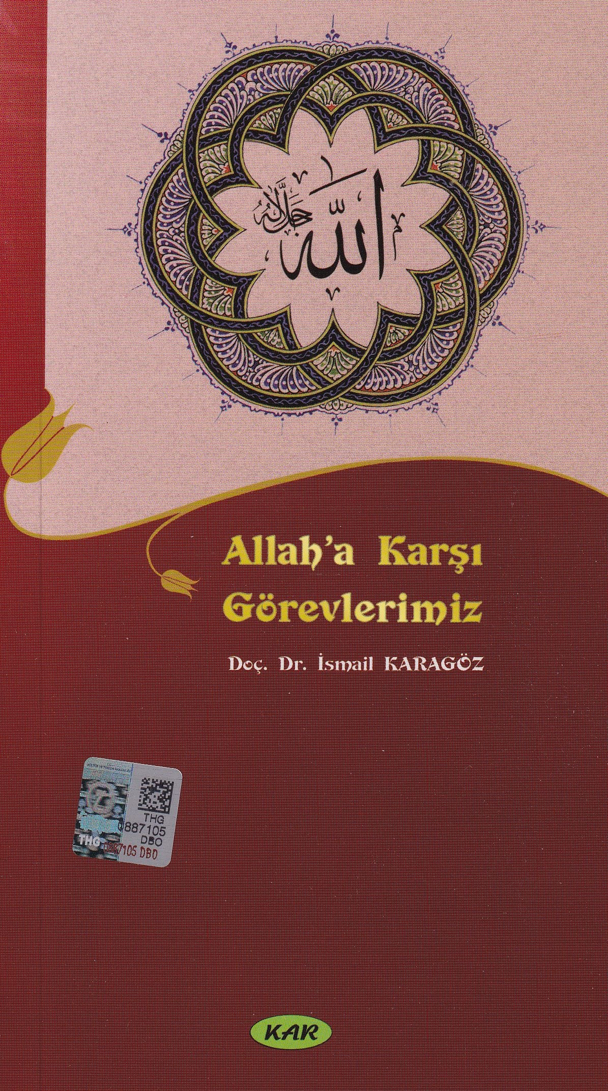 Allaha Karşı Görevlerimiz