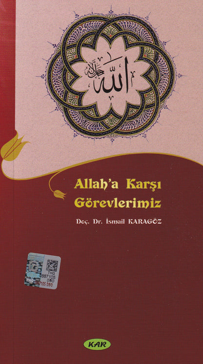 Allaha Karşı Görevlerimiz