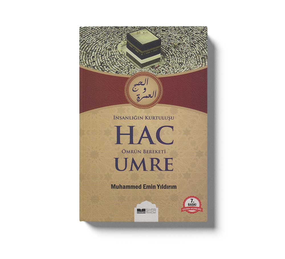 Insanligin Kurtulusu Hac Ömrün Bereketi Umre
