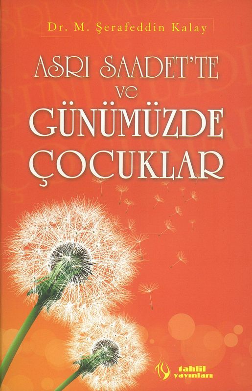 Asri Saadet`Te Ve Günümüzde Cocuklar