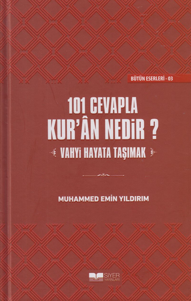 101 Cevapla Kuran Nedir Vahyi Hayata Tasimak