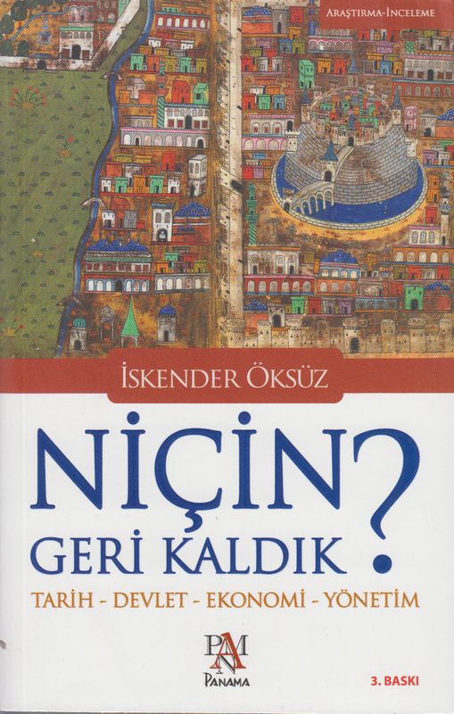 Nicin Geri Kaldik? Tarih-Devlet-Ekonomi-Yönetim