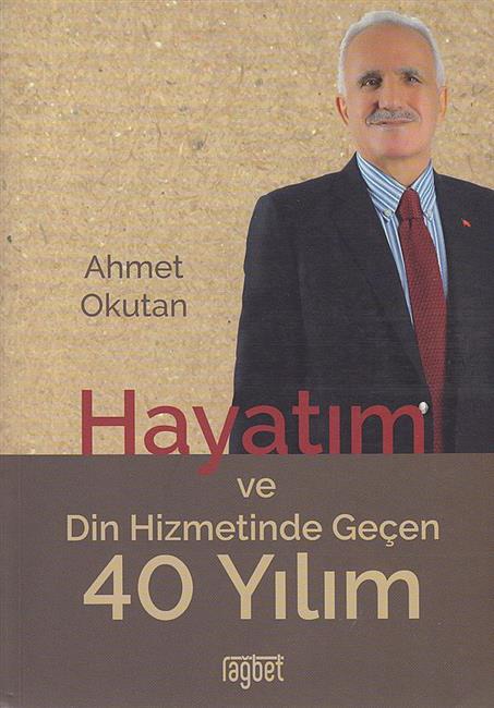 Hayatim Ve Din Hizmetinde Gecen 40 Yilim