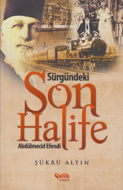 Sürgündeki Son Halife Abdülmecid Efendi