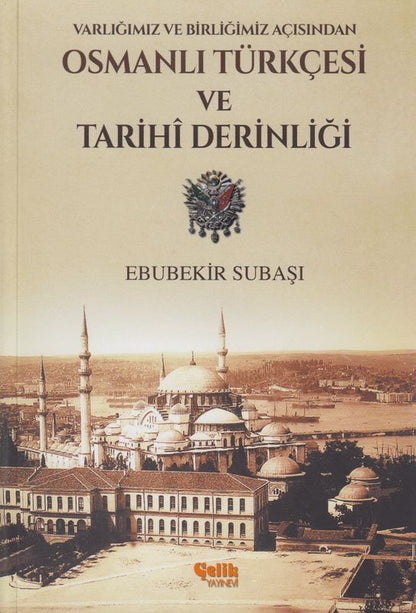 Osmanli Türkcesi Ve Tarihi Derinligi