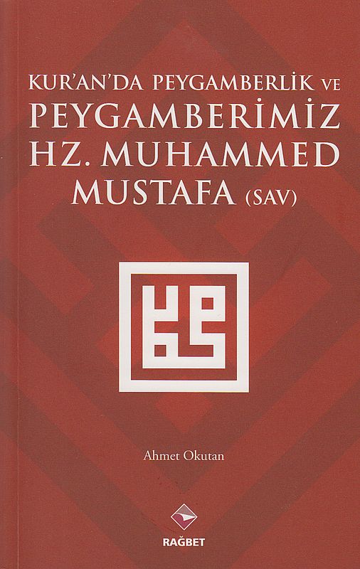 Kuranda Peygamberlik Ve Peygamberimiz Hz.Muhammed Mustafa