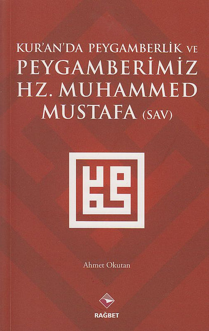Kuranda Peygamberlik Ve Peygamberimiz Hz.Muhammed Mustafa