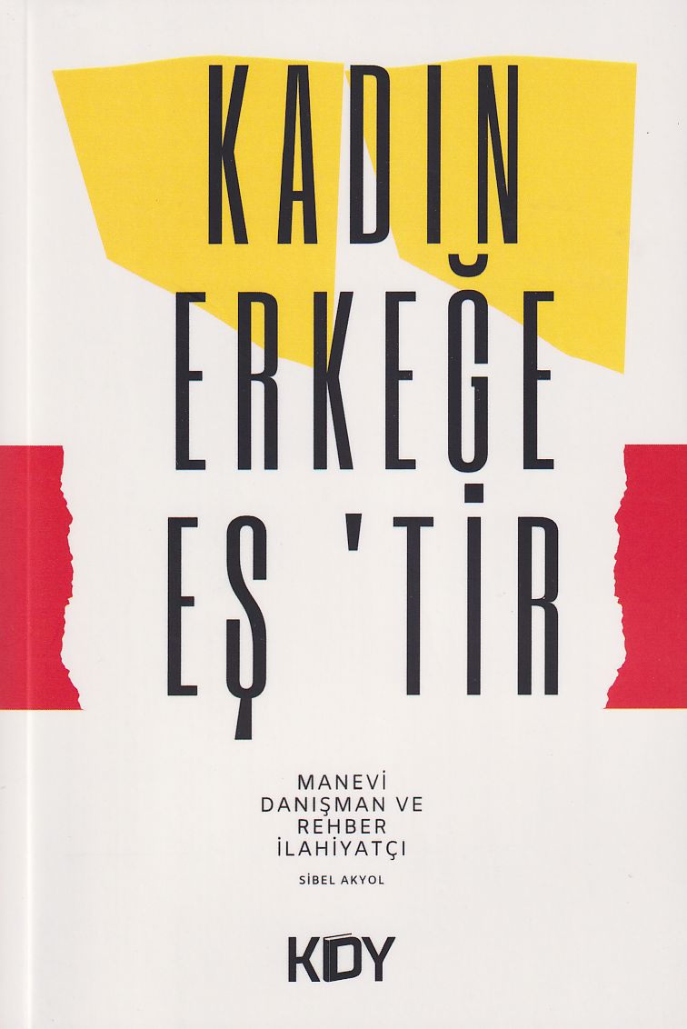Kadın Erkeğe Eş'tir