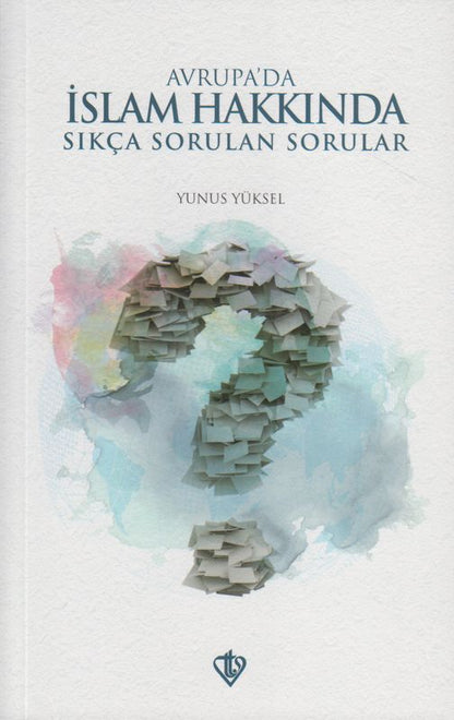 Avrupa'da Islam Hakkinda Sikça Sorulan Sorular