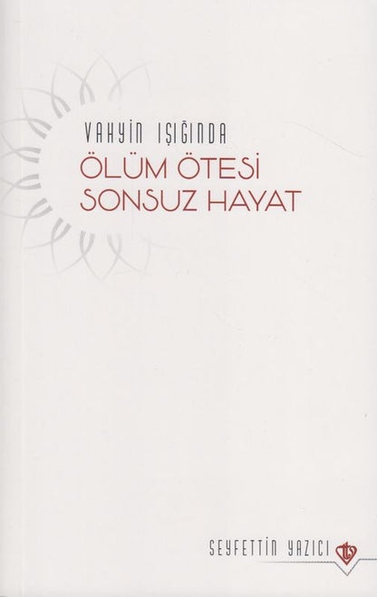 Vahyin Isiginda Ölüm Ötesi Sonsuz Hayat