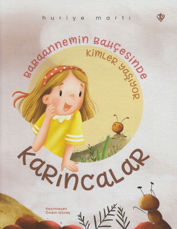 Babaannemin Bahçesinde Kimler Yasiyor Karincalar