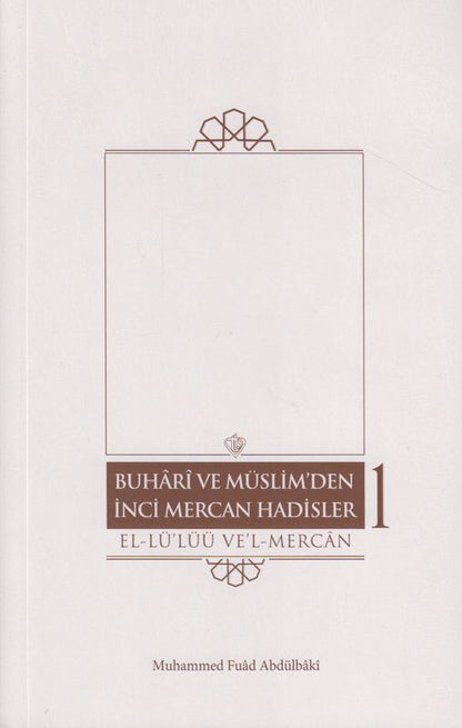 Buhari Ve Müslim'den Inci Mercan Hadisler El Lü'lüü Vel Mercan Fi Ma Ittefeka Aleyhi's- Seyhan Türkçe Metin Iki Kitap Karton Kapak