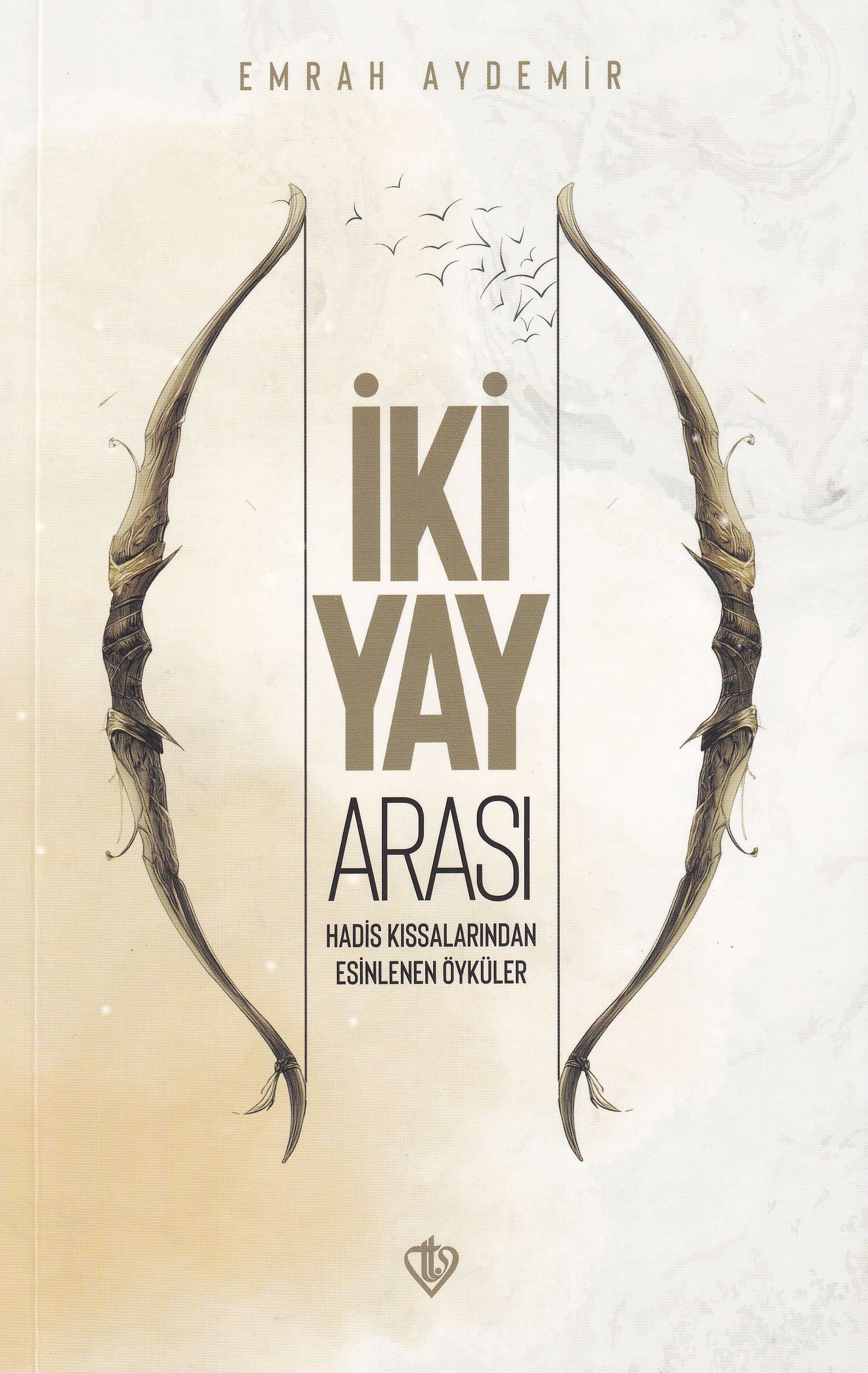 İki Yay Arası Hadis Kıssalarından Esinlenen Öyküler