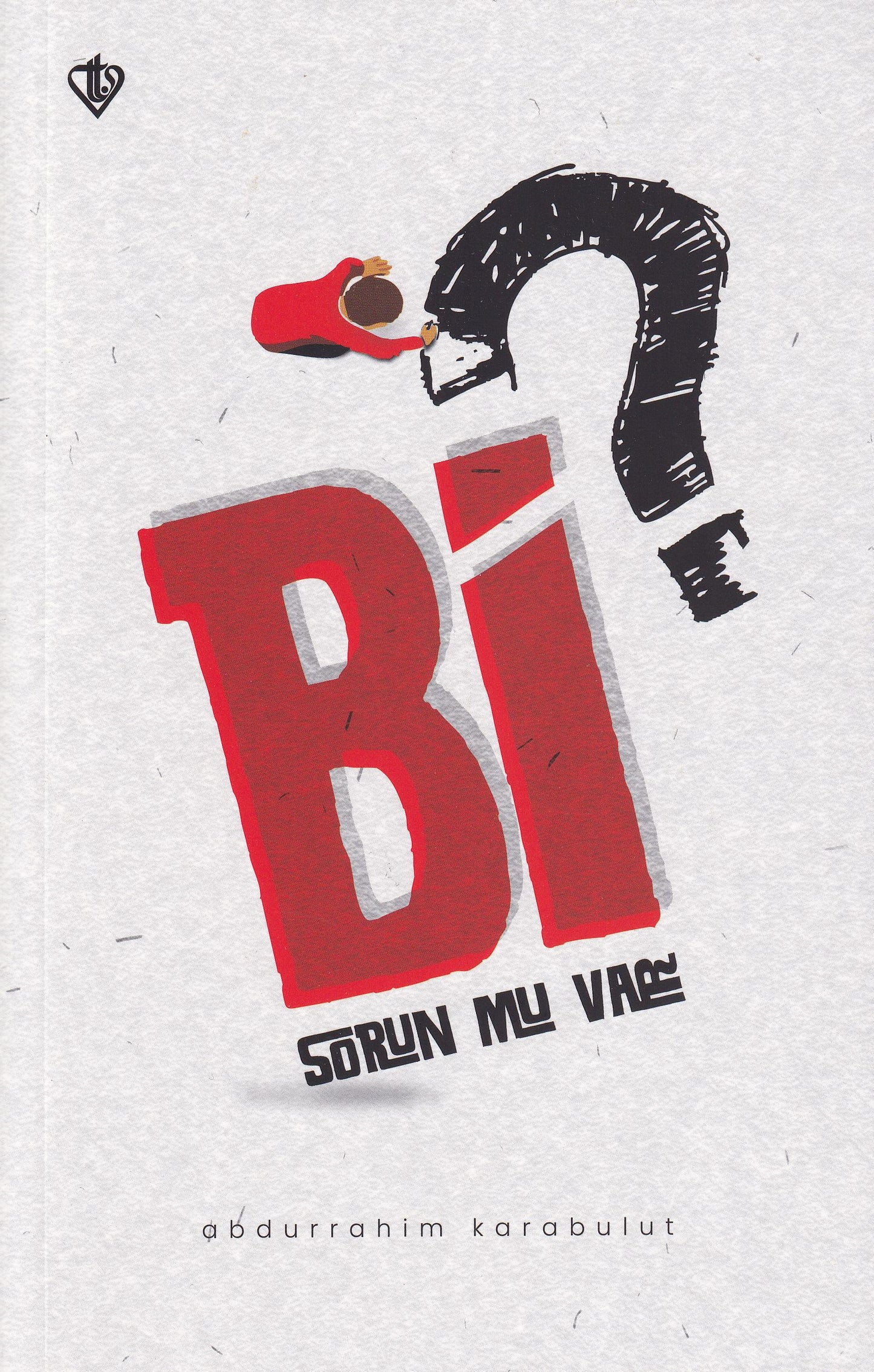 Bi Sorun Mu Var