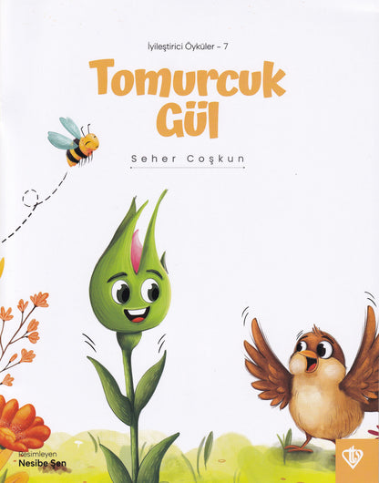 İyileştirici Öyküler 7 Tomurcuk Gül