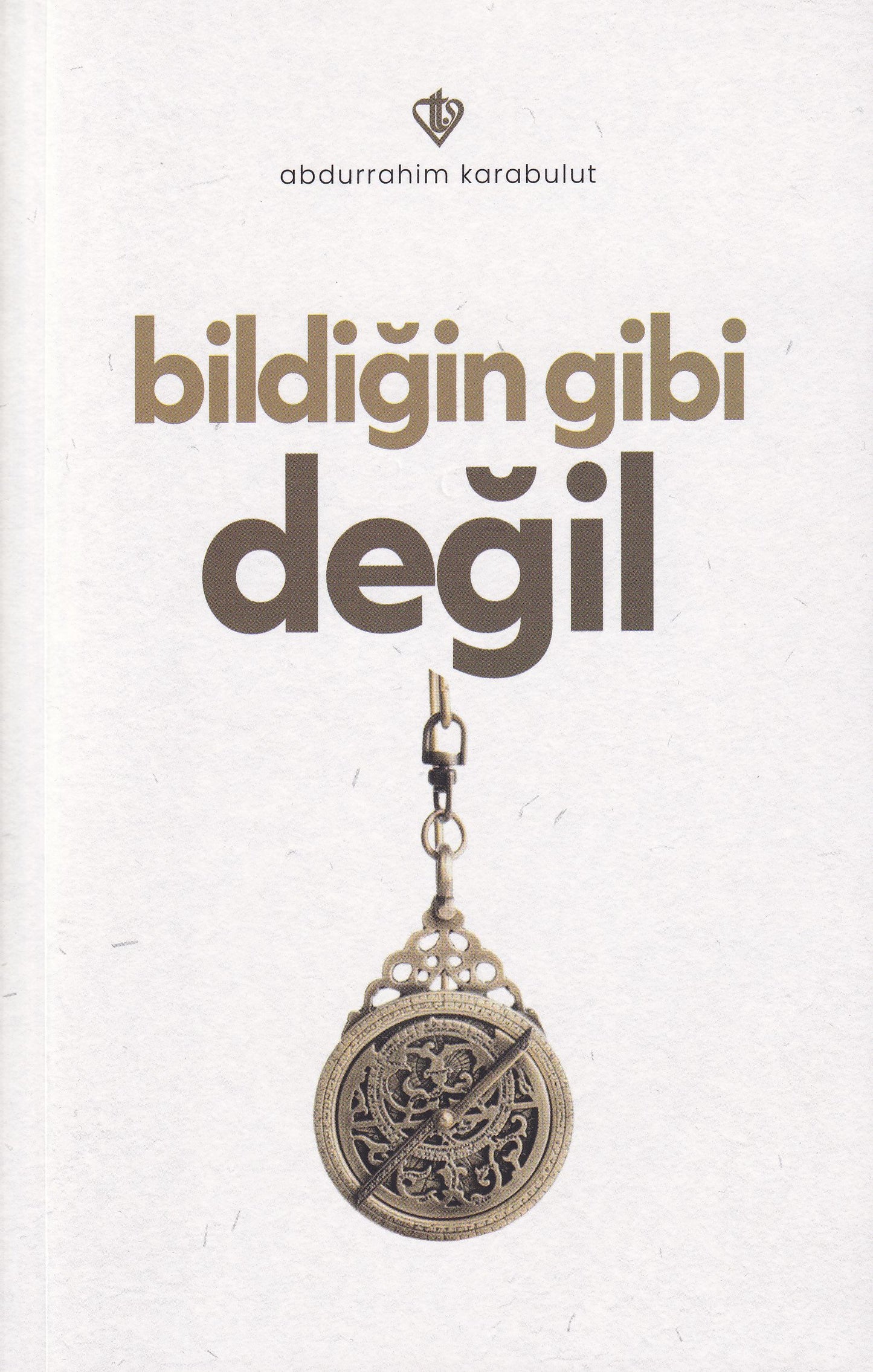 Bildiğin Gibi Değil